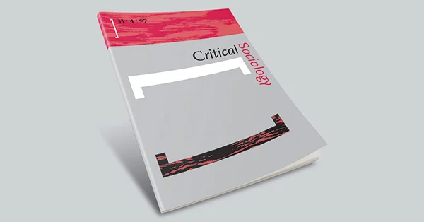 Double special issue of ‘Critical Sociology’ (WoS, Scopus, Q1) published