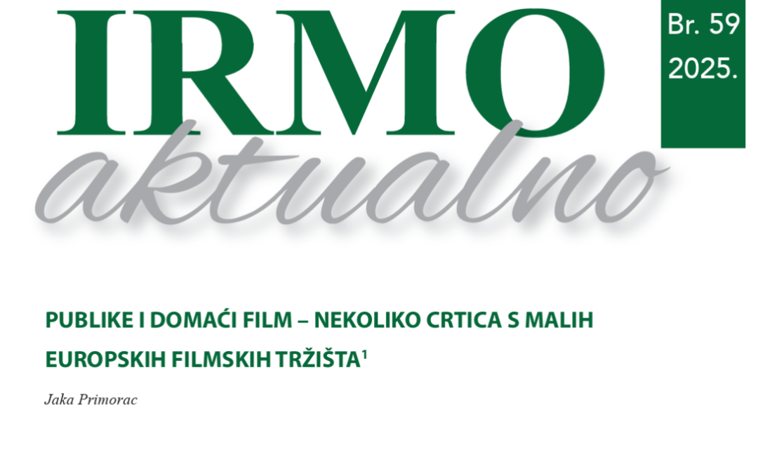 Objavljen novi broj IRMO Aktualno: “Publike i domaći film – nekoliko crtica s malih europskih filmskih tržišta”